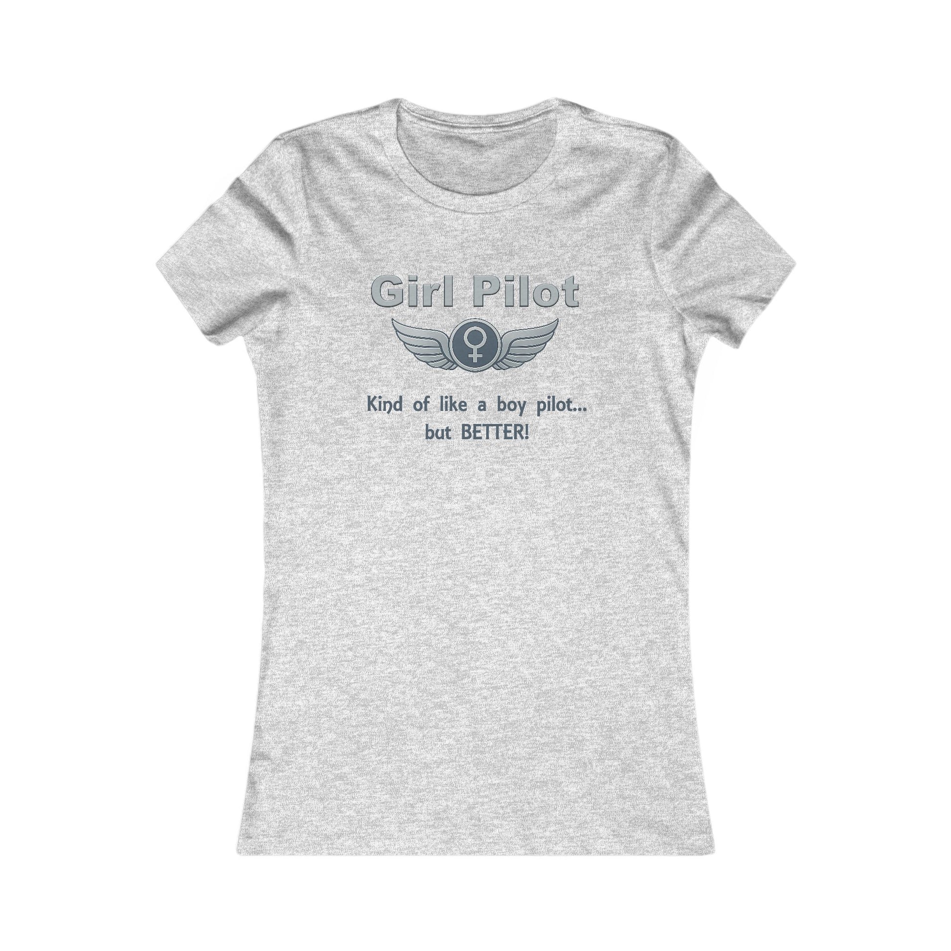 Girl Pilot. Like a Boy Pilot, but Better - Ladies Crew Neck