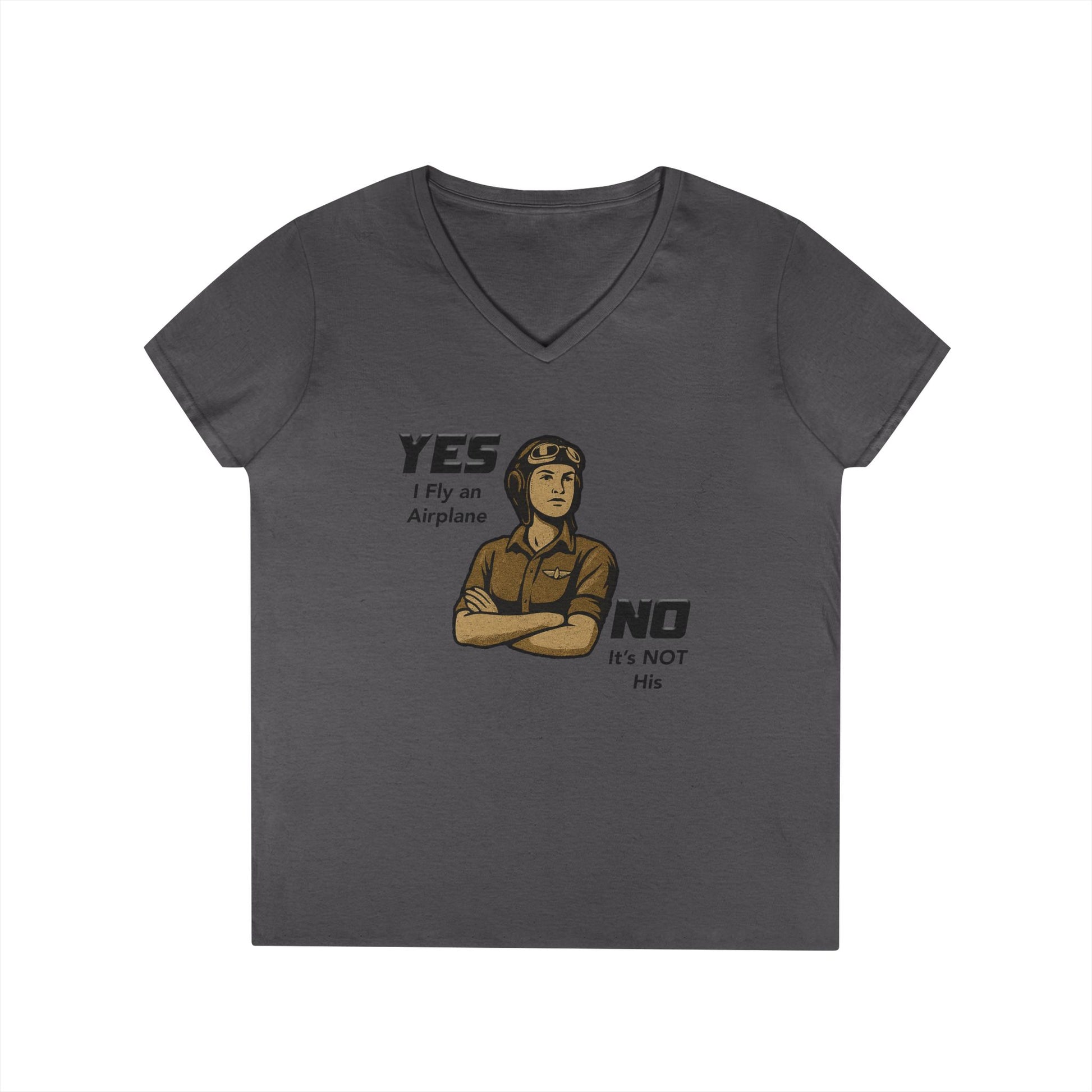 Yes I Fly an Airplane, No its not His - Ladies V-Neck