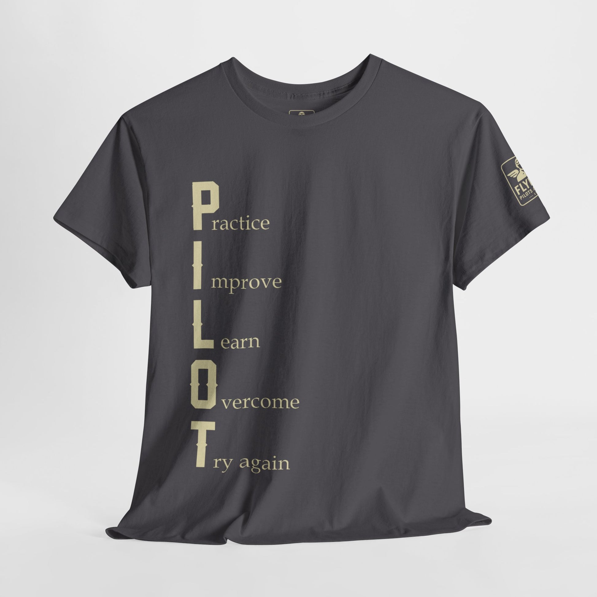PILOT Acronym Tee – Practice. Improve. Learn. Overcome. Try Again. - T-Shirt