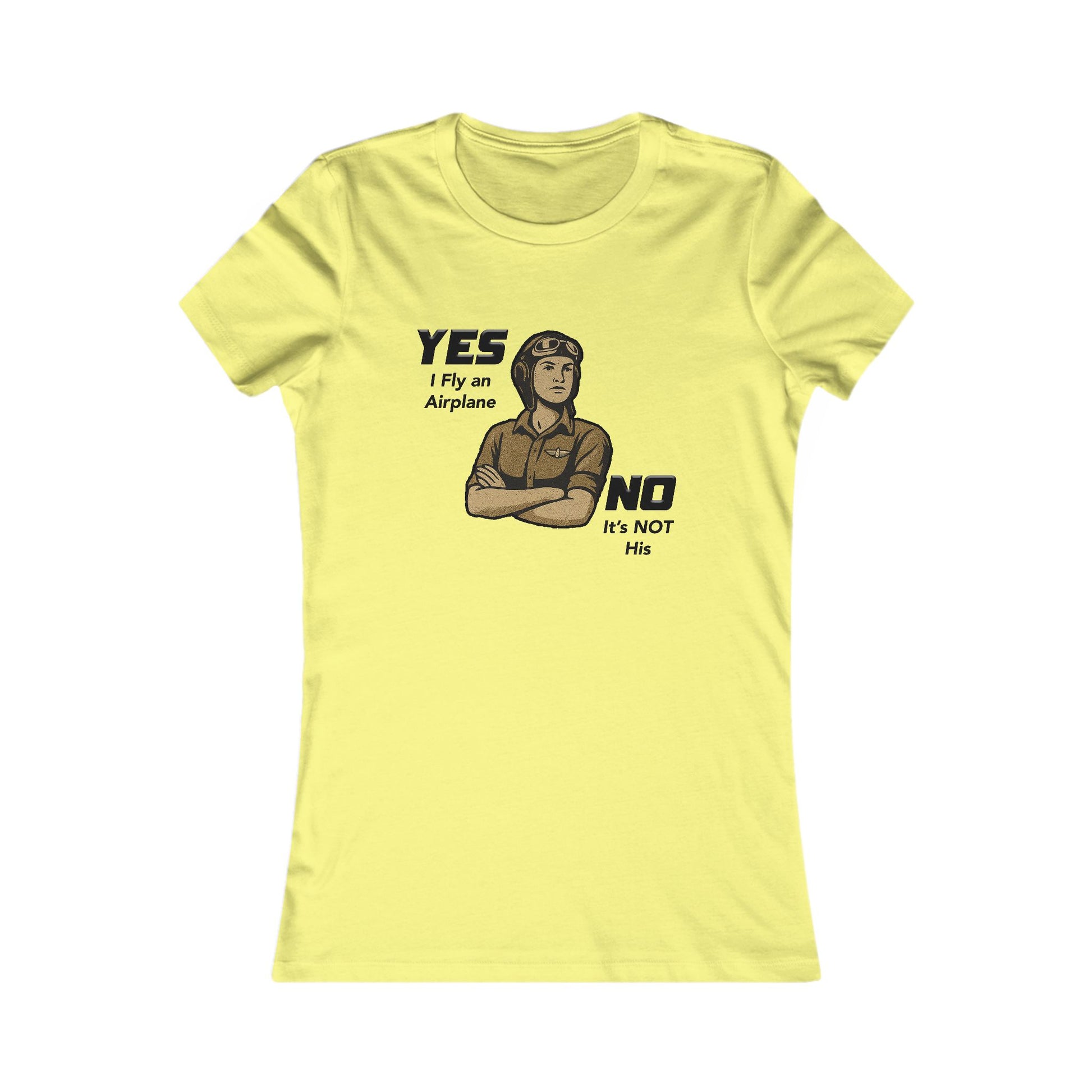 Yes I Fly an airplane, No its not His - Ladies Crew Neck