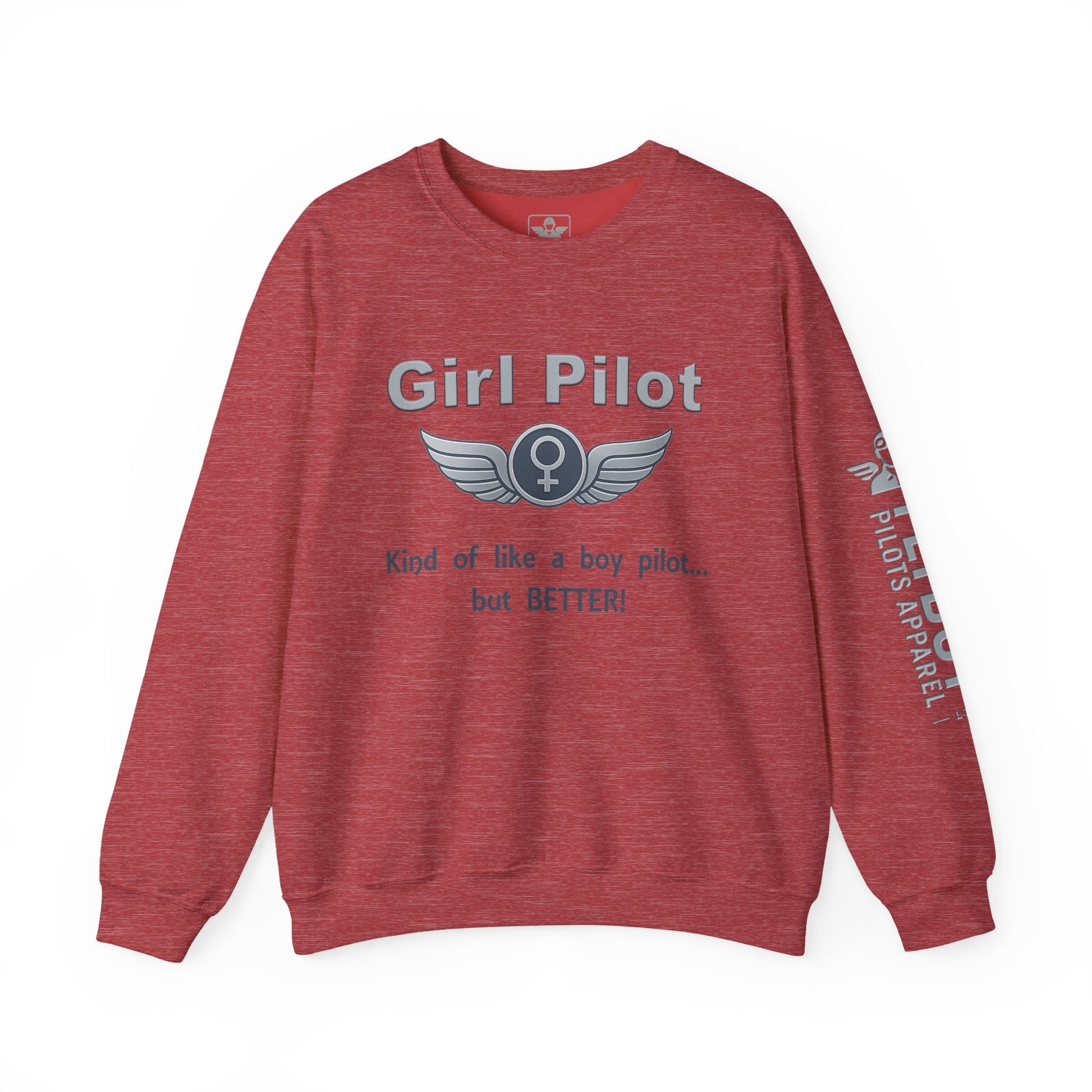 Girl Pilot – Kind of Like a Boy Pilot... But BETTER - Crew Neck Sweatshirt