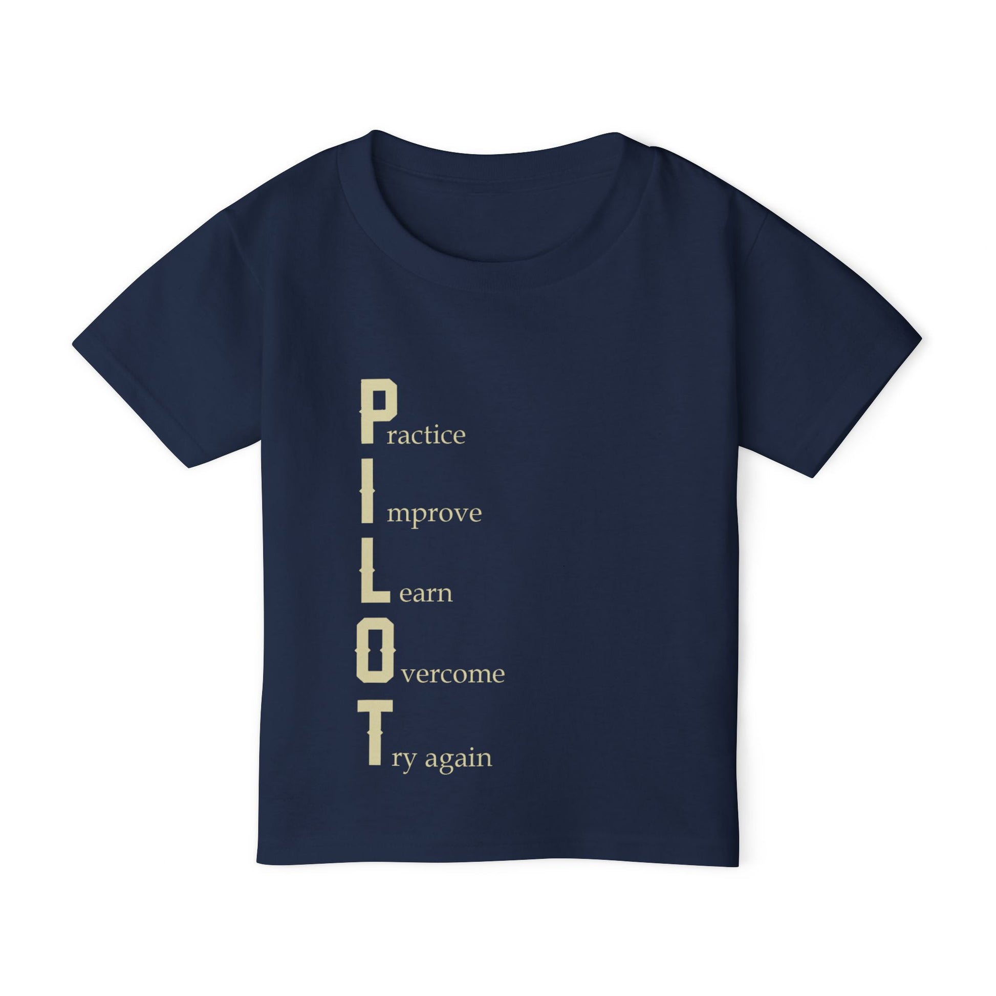 PILOT – Practice. Improve. Learn. Overcome. Try Again. - Toddler Cotton Tee