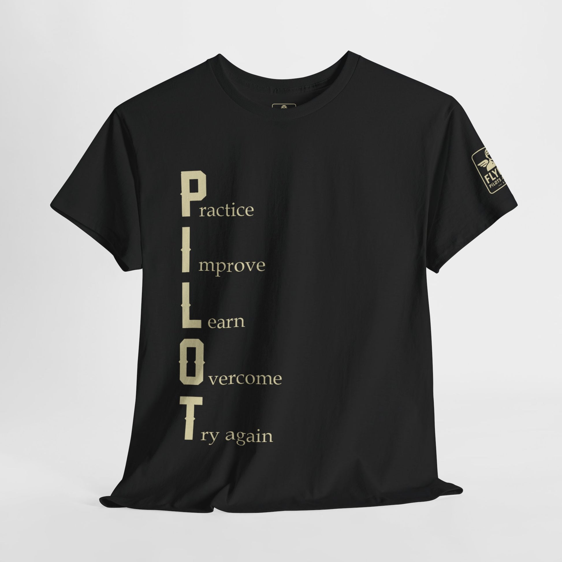 PILOT Acronym Tee – Practice. Improve. Learn. Overcome. Try Again. - T-Shirt