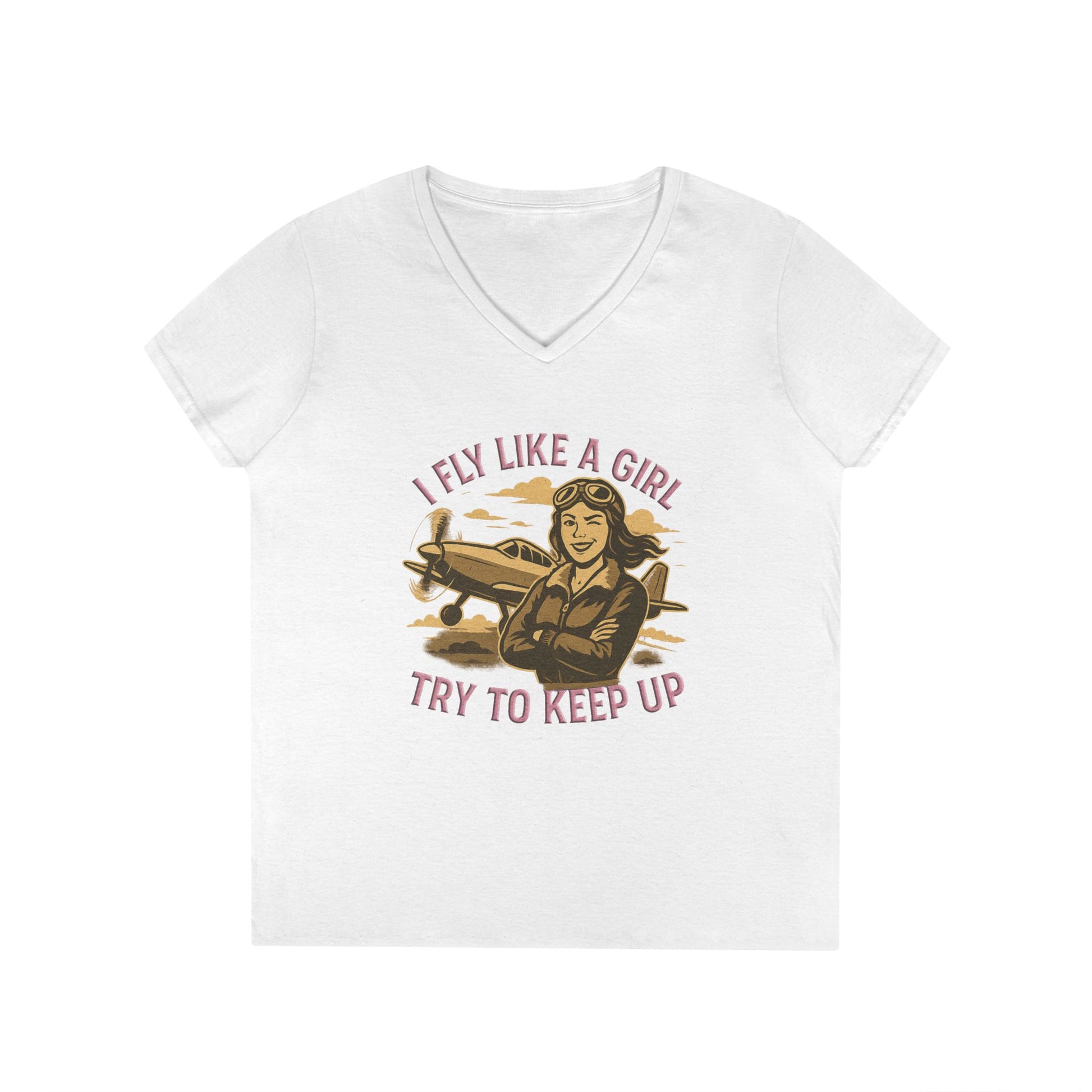 I Fly Like a Girl. Try to Keep Up - Ladies V-Neck