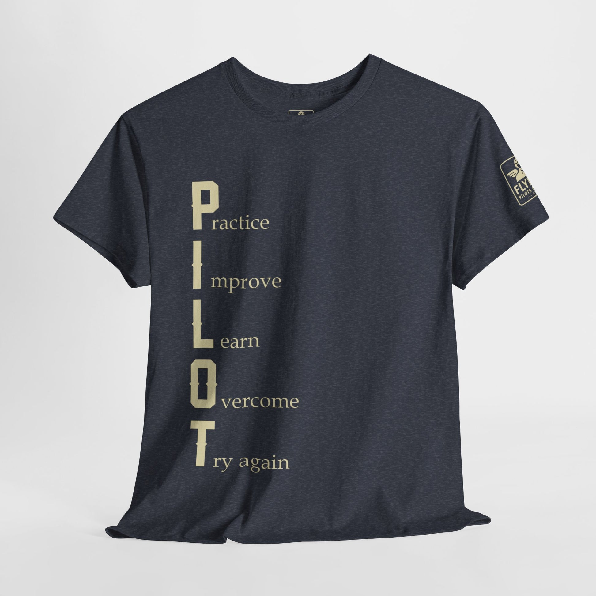 PILOT Acronym Tee – Practice. Improve. Learn. Overcome. Try Again. - T-Shirt