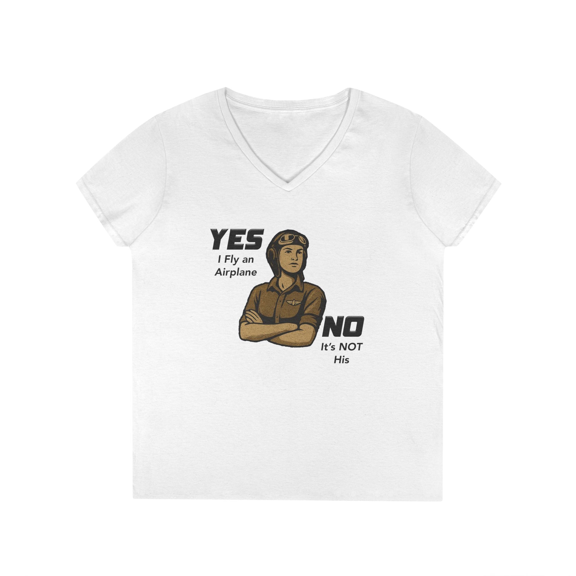 Yes I Fly an Airplane, No its not His - Ladies V-Neck