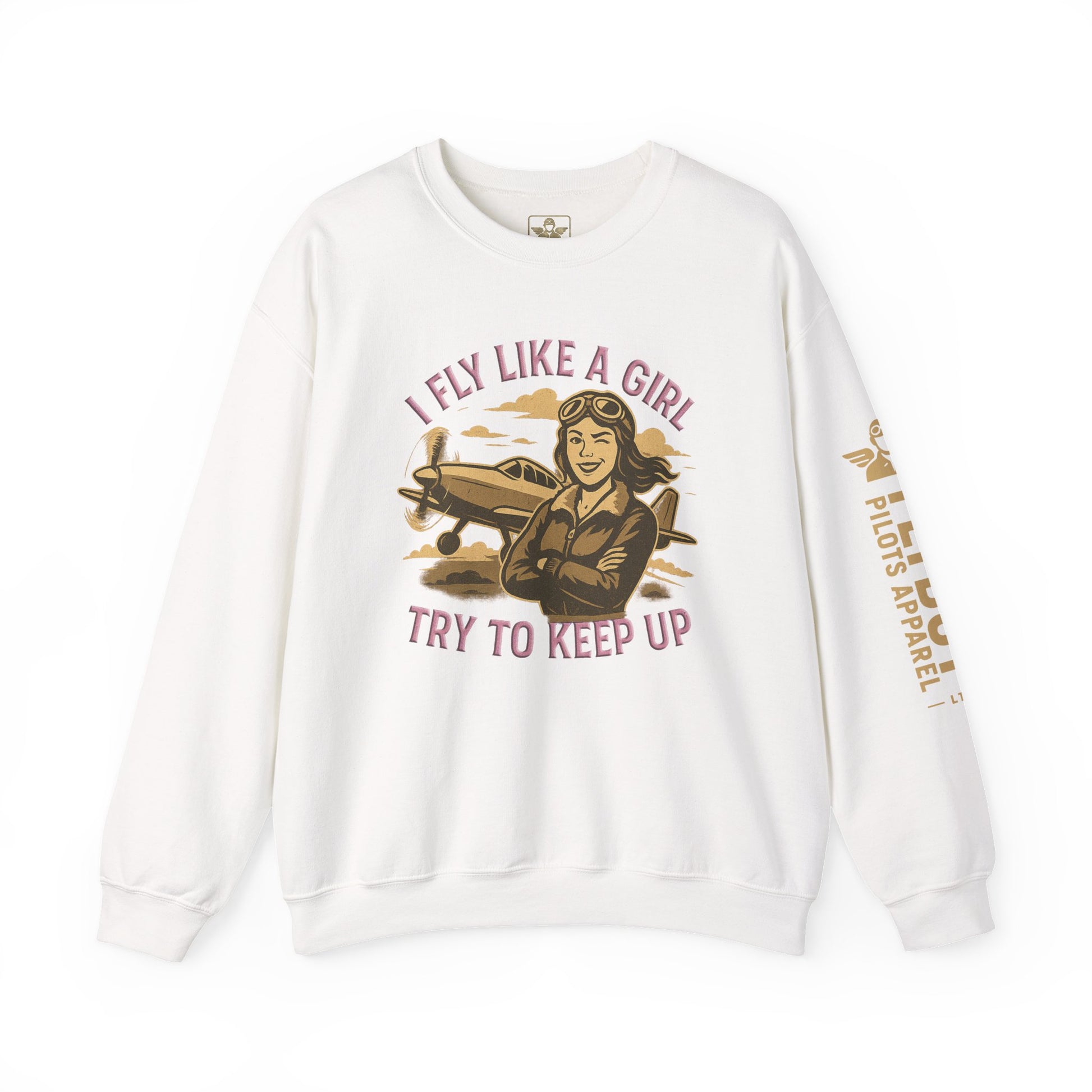 I Fly Like a Girl. Try to Keep Up - Crew Neck Sweatshirt