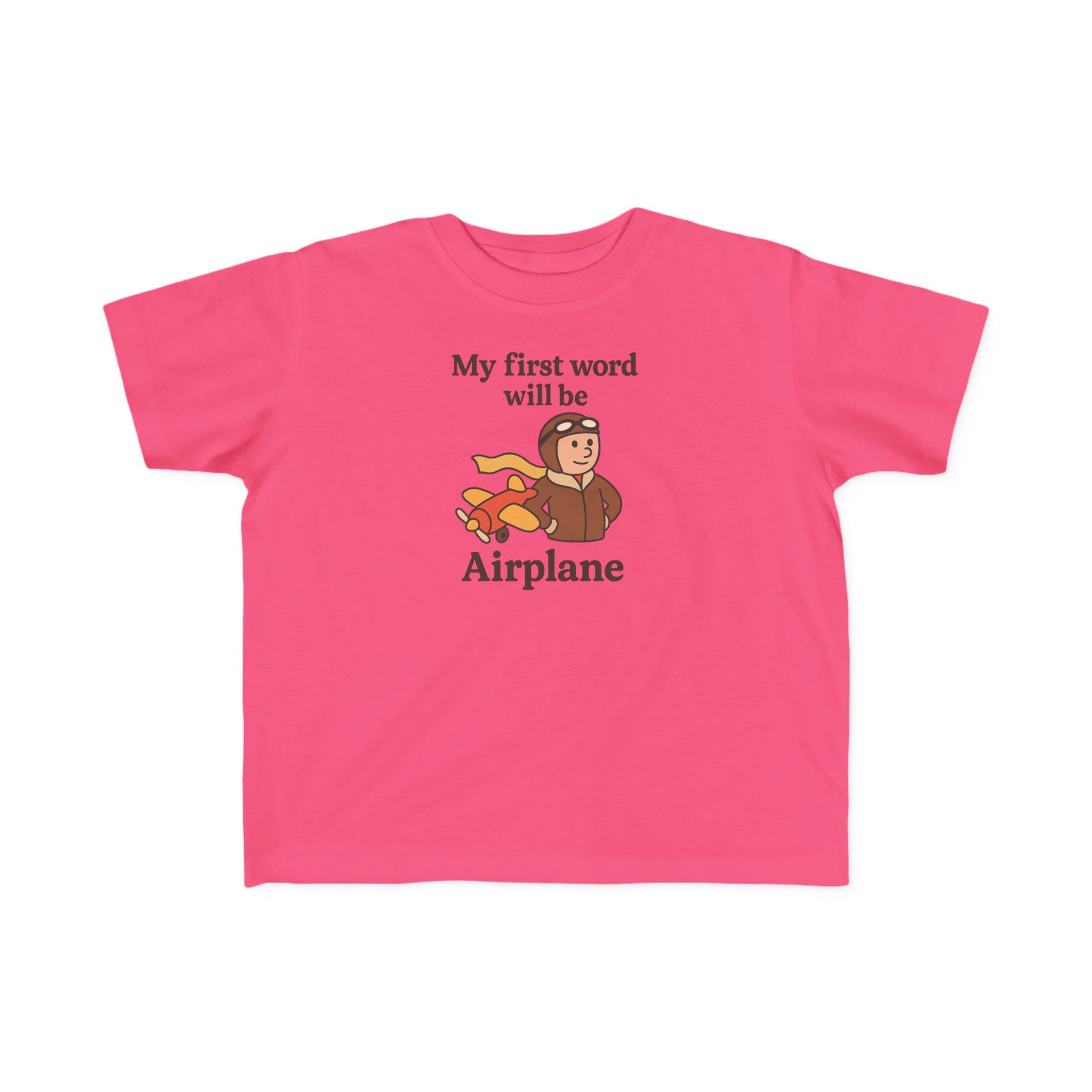 My First Word will be Airplane - Toddler Jersey T-Shirt