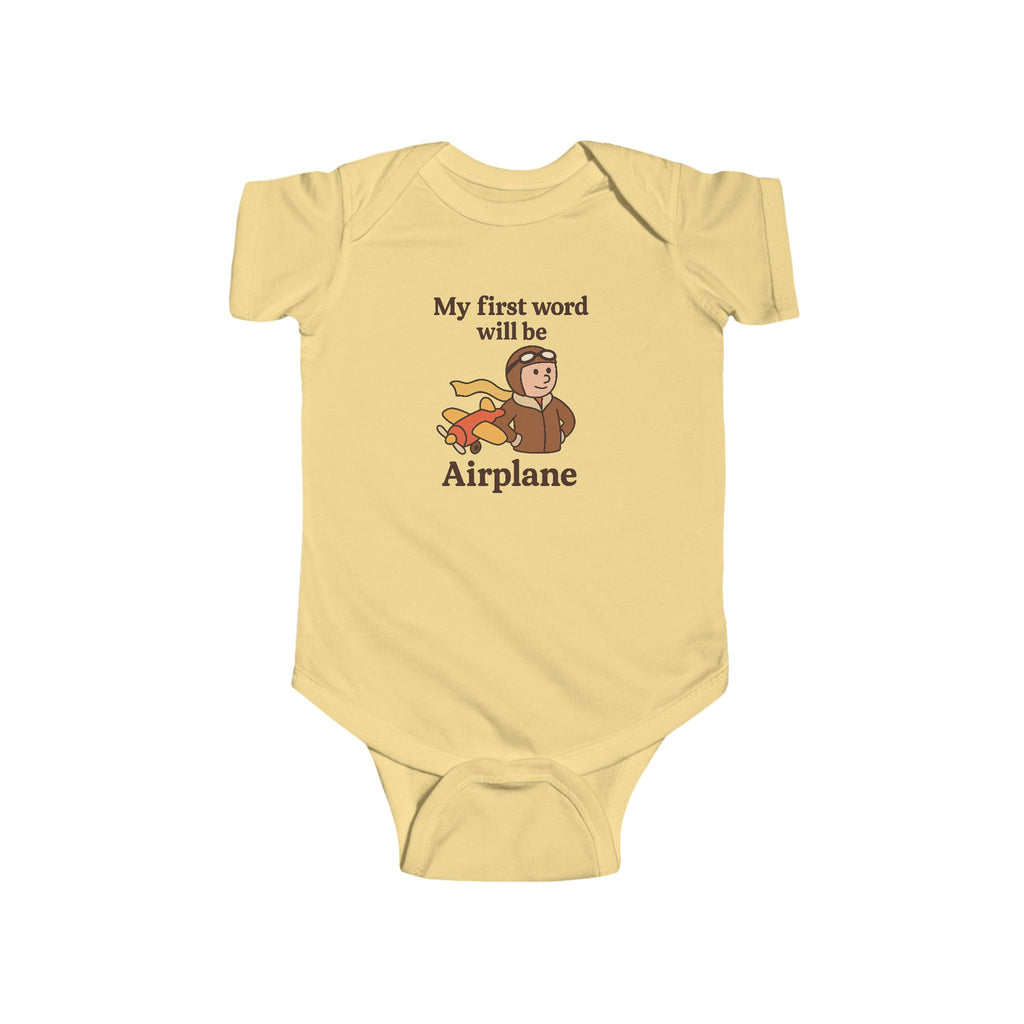 My First Word Will Be Airplane - Infant Onesie