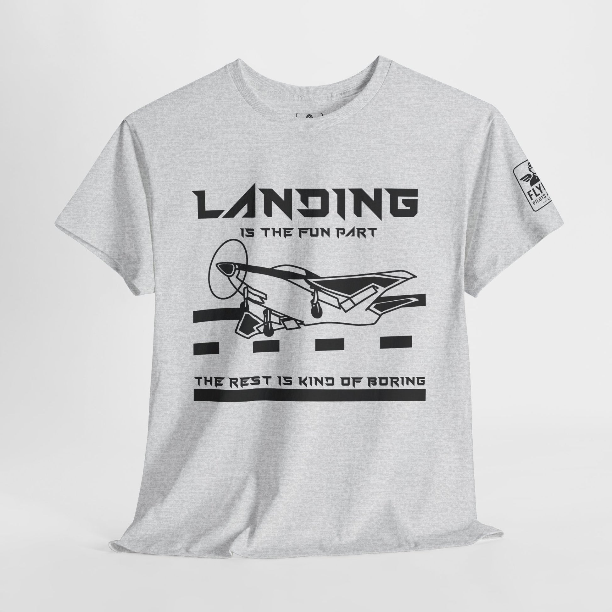 Landing is the fun part, the rest is kind of boring- T-Shirt