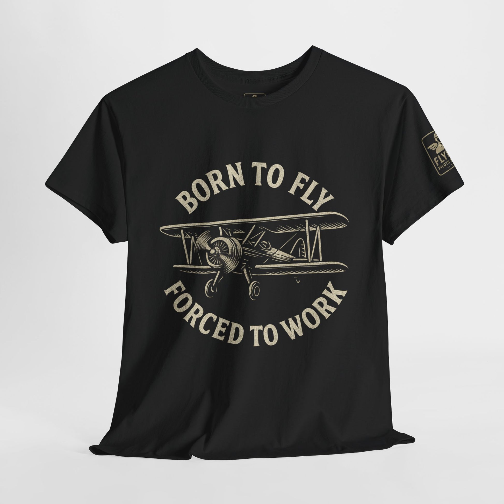 Born to fly, Forced to Work - Tee Shirt