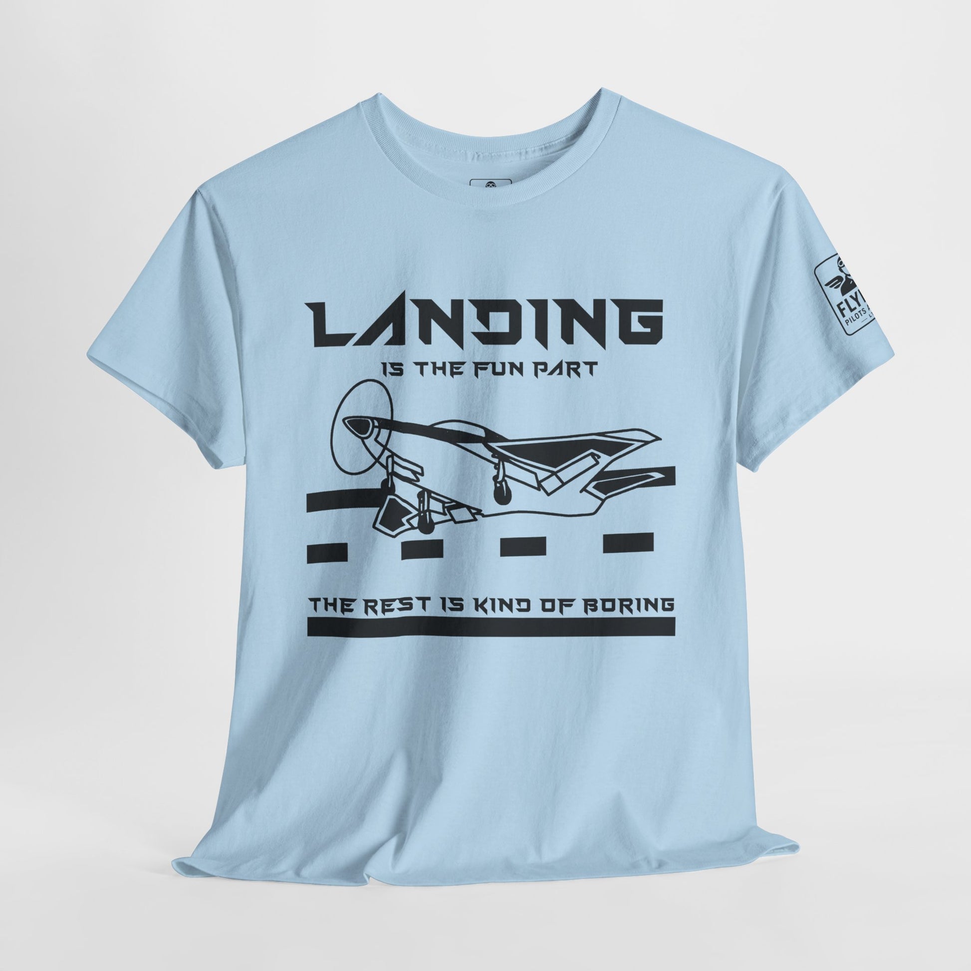 Landing is the fun part, the rest is kind of boring- T-Shirt