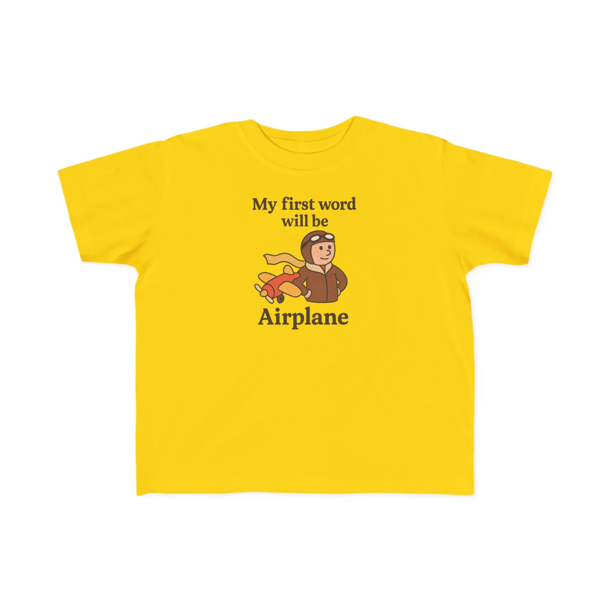 My First Word will be Airplane - Toddler Jersey T-Shirt