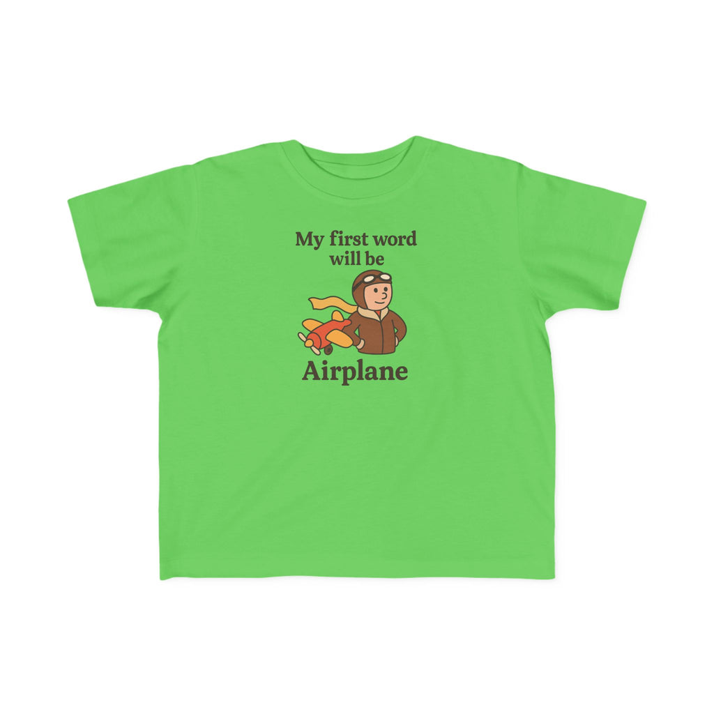 My First Word will be Airplane - Toddler Jersey T-Shirt