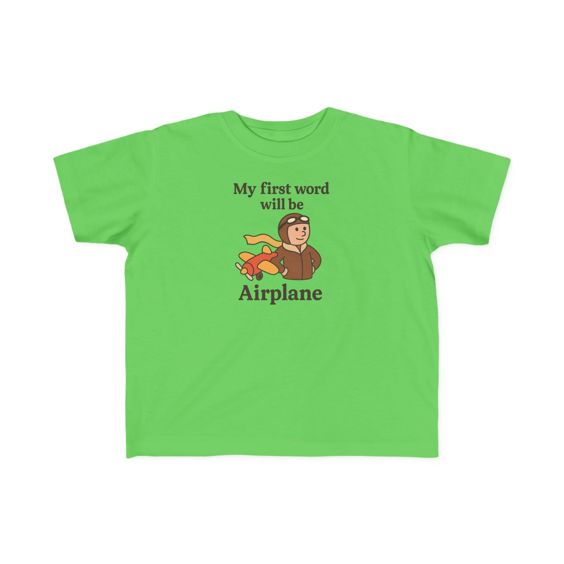 My First Word will be Airplane - Toddler Jersey T-Shirt