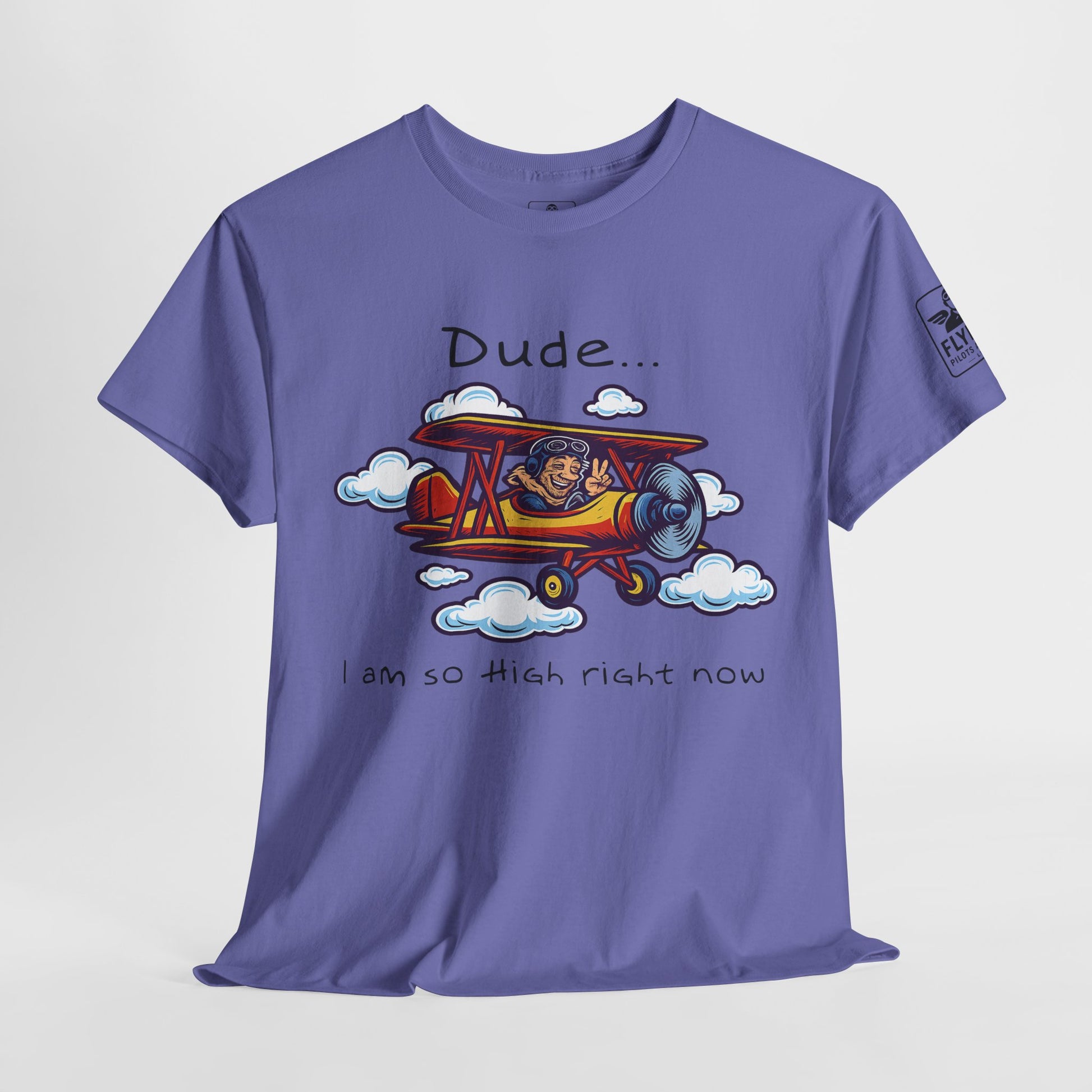 Dude... Im So High Right Now - T-Shirt