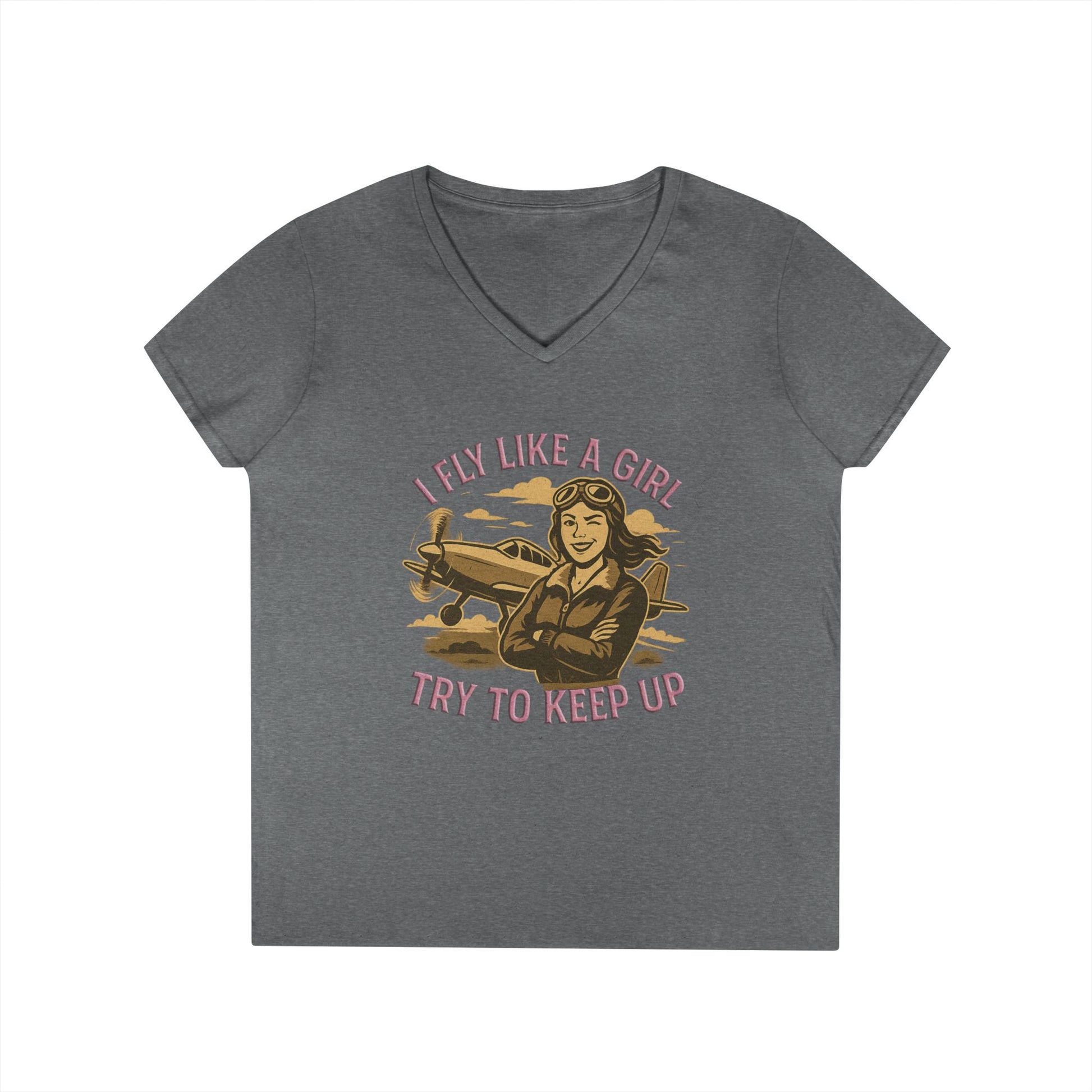 I Fly Like a Girl. Try to Keep Up - Ladies V-Neck