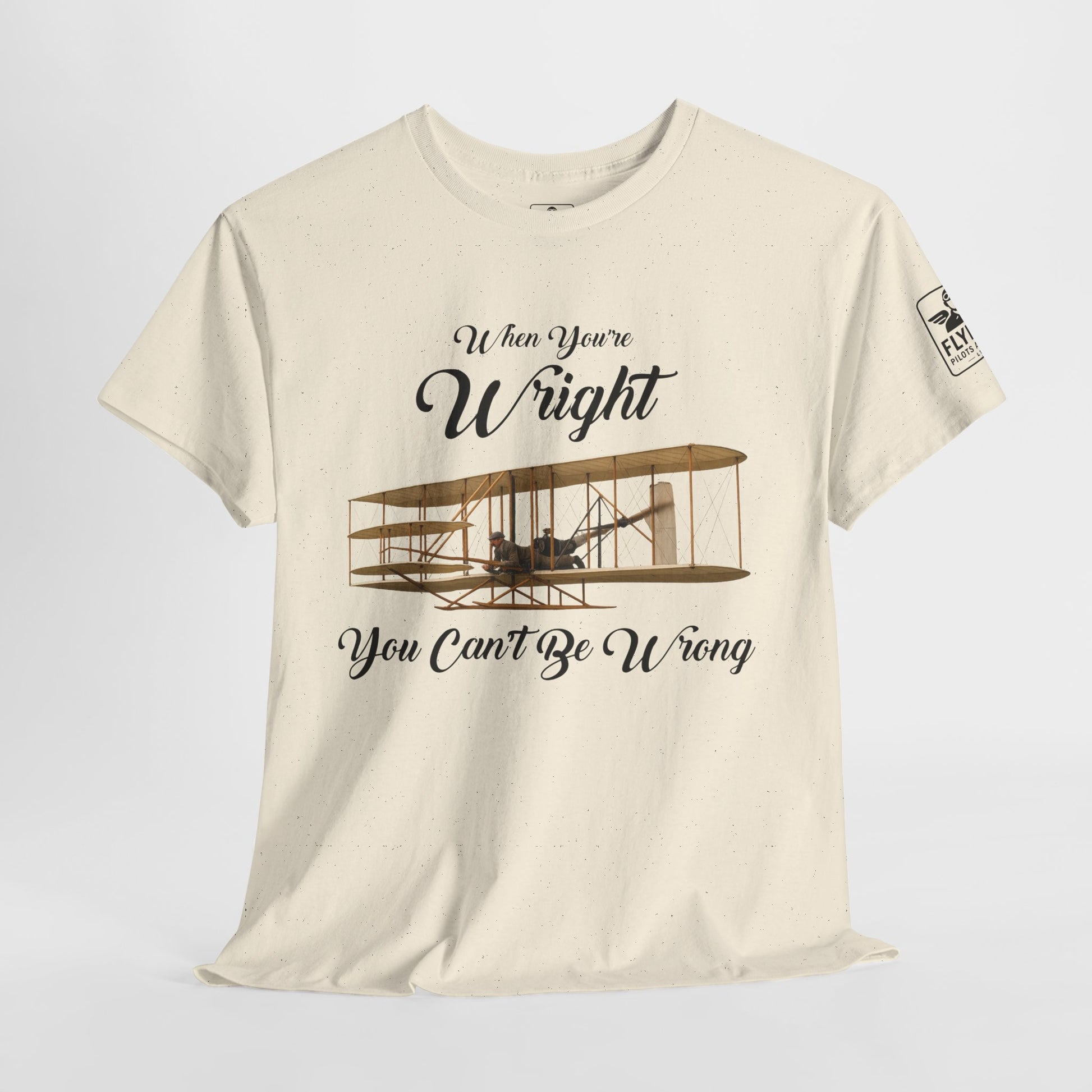 When you're Wright, you can't be wrong - T-Shirt