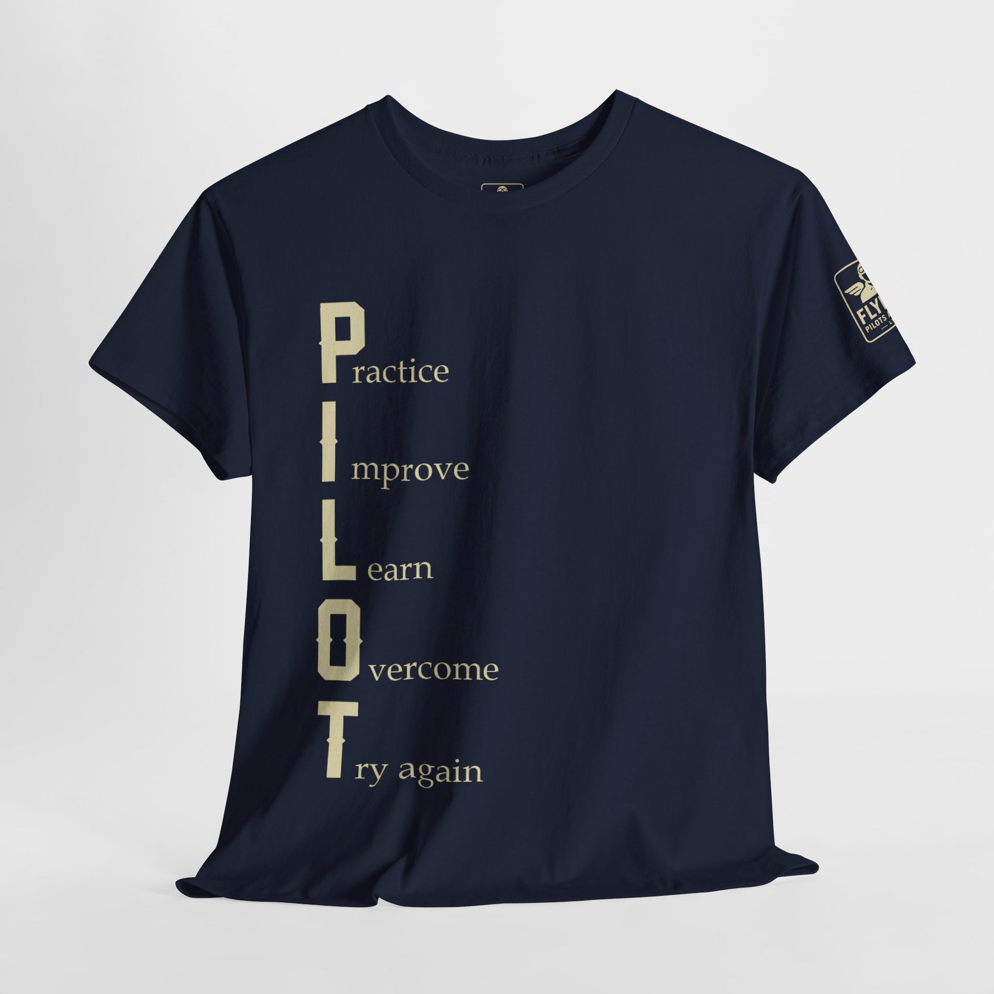 PILOT Acronym Tee – Practice. Improve. Learn. Overcome. Try Again. - T-Shirt