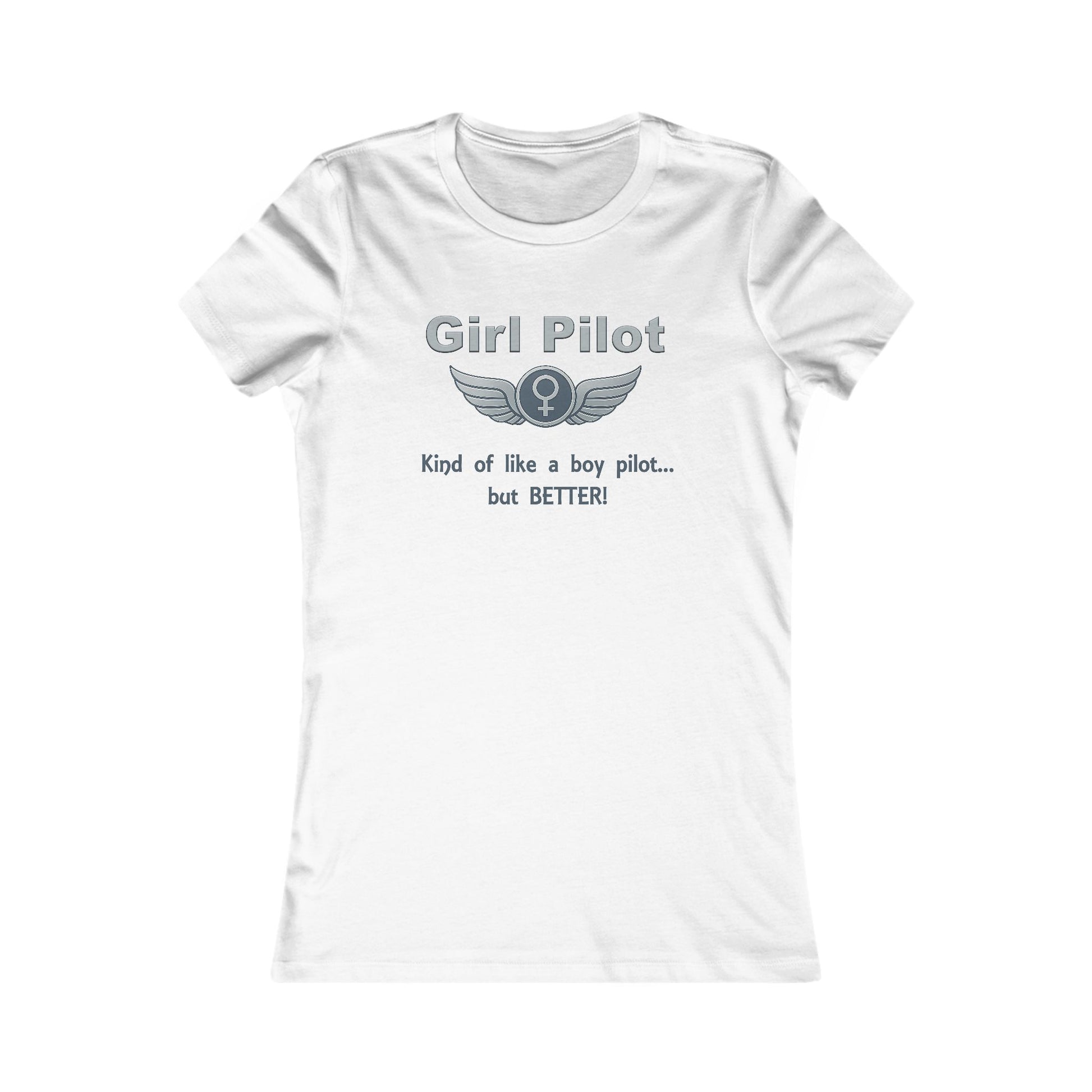 Girl Pilot. Like a Boy Pilot, but Better - Ladies Crew Neck