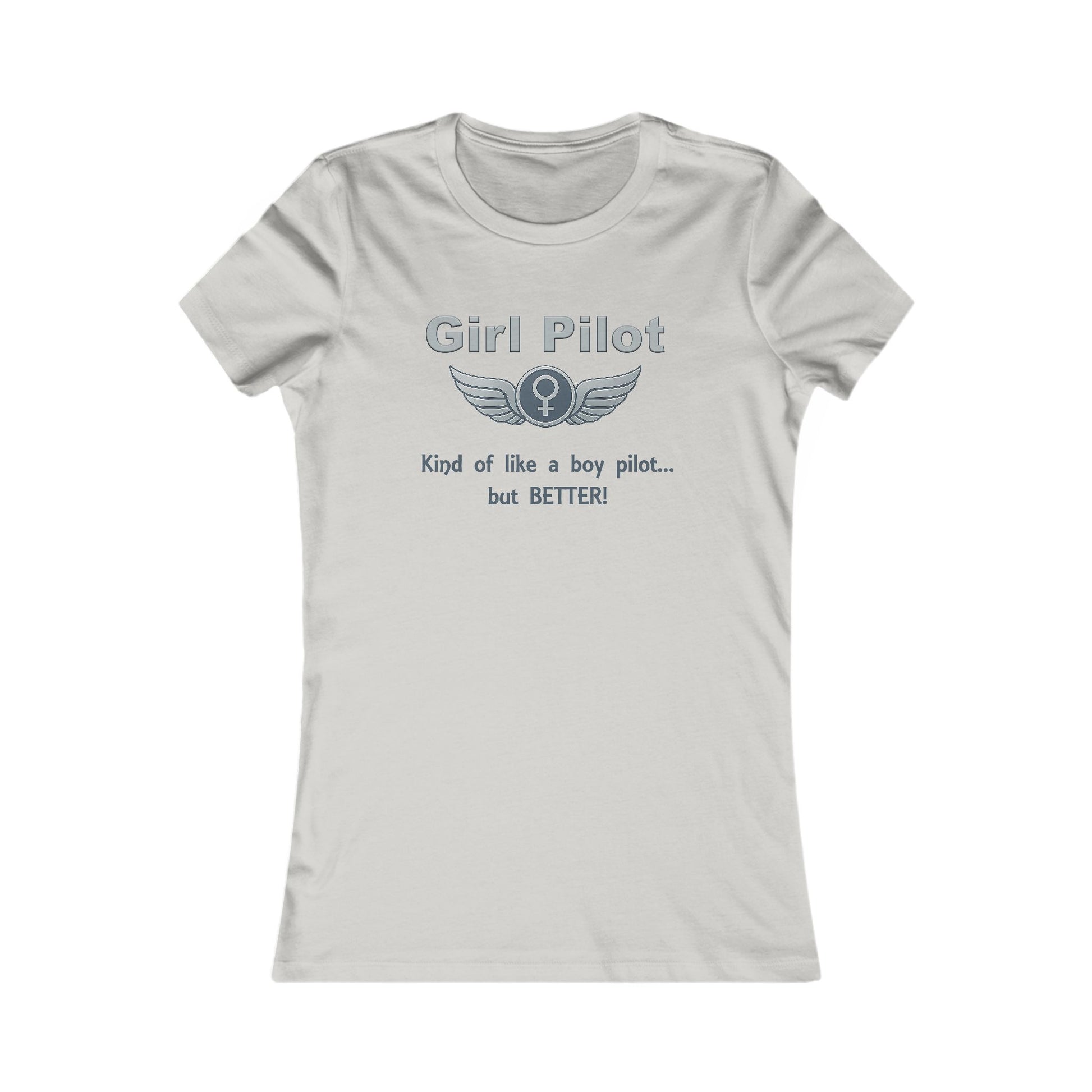 Girl Pilot. Like a Boy Pilot, but Better - Ladies Crew Neck