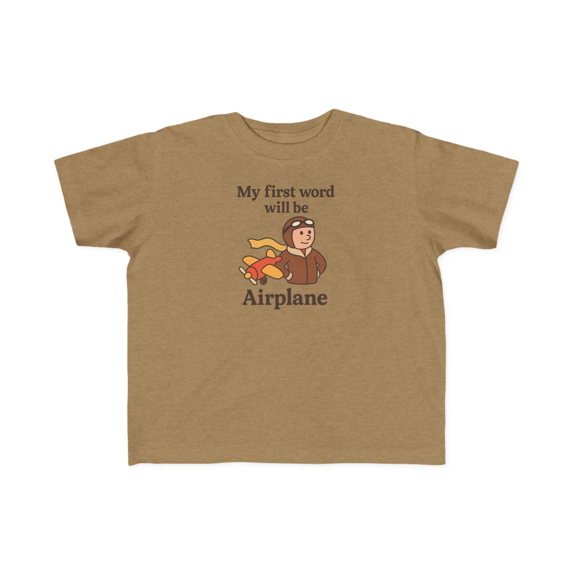My First Word will be Airplane - Toddler Jersey T-Shirt