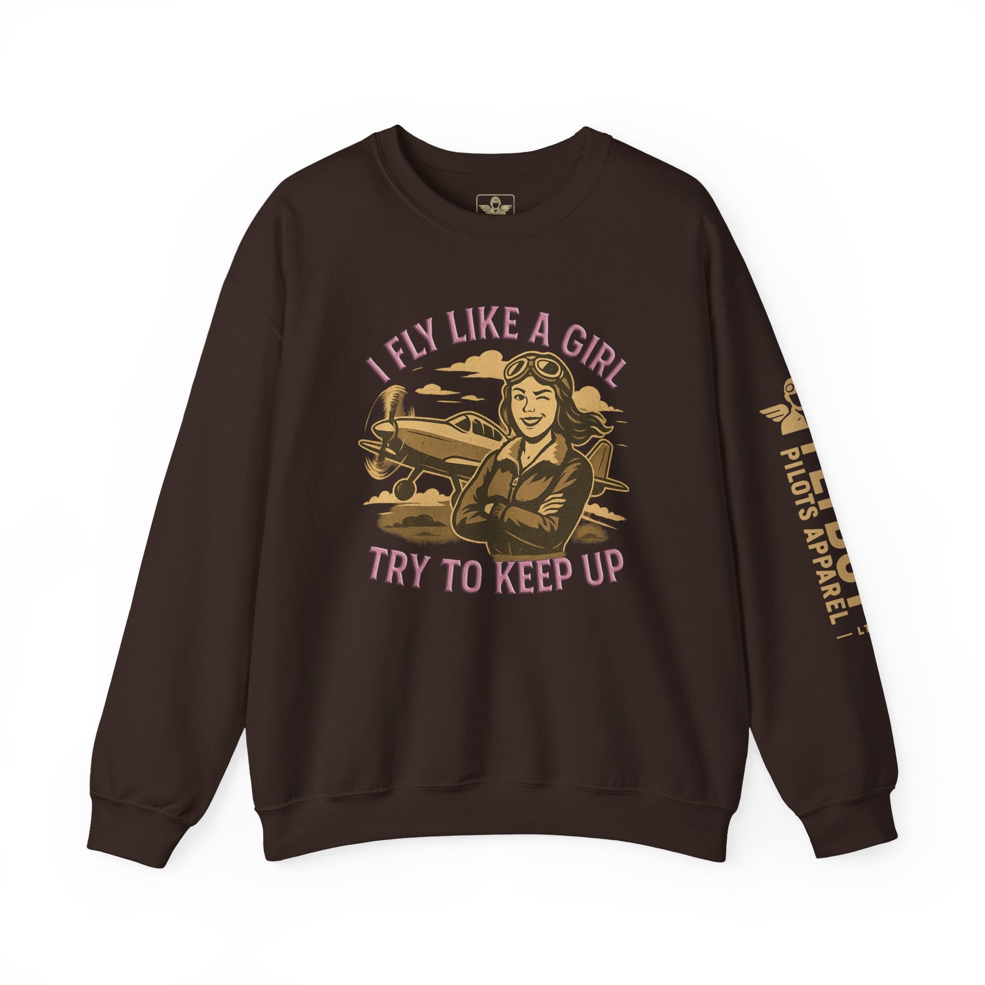I Fly Like a Girl. Try to Keep Up - Crew Neck Sweatshirt