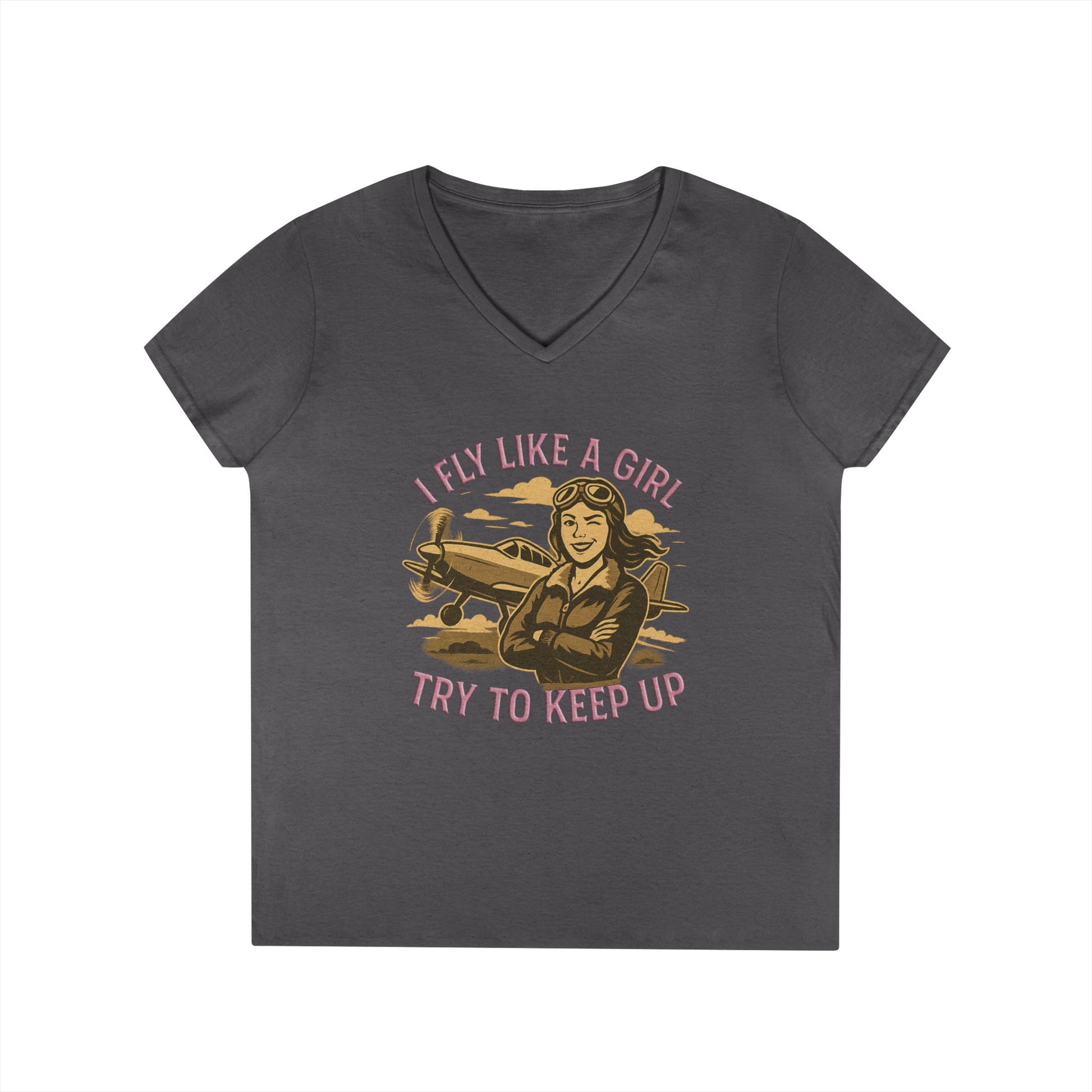 I Fly Like a Girl. Try to Keep Up - Ladies V-Neck
