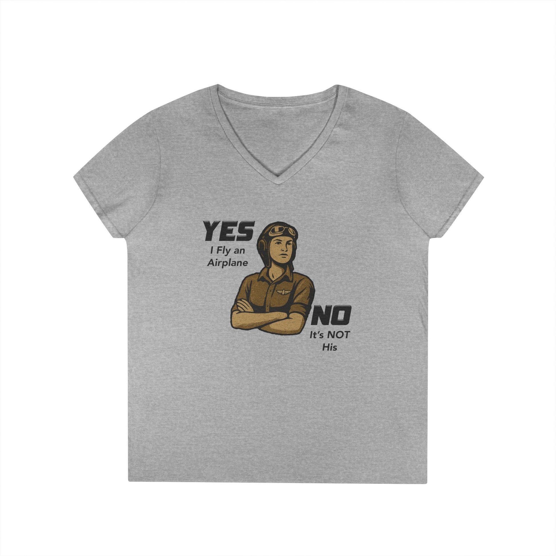 Yes I Fly an Airplane, No its not His - Ladies V-Neck