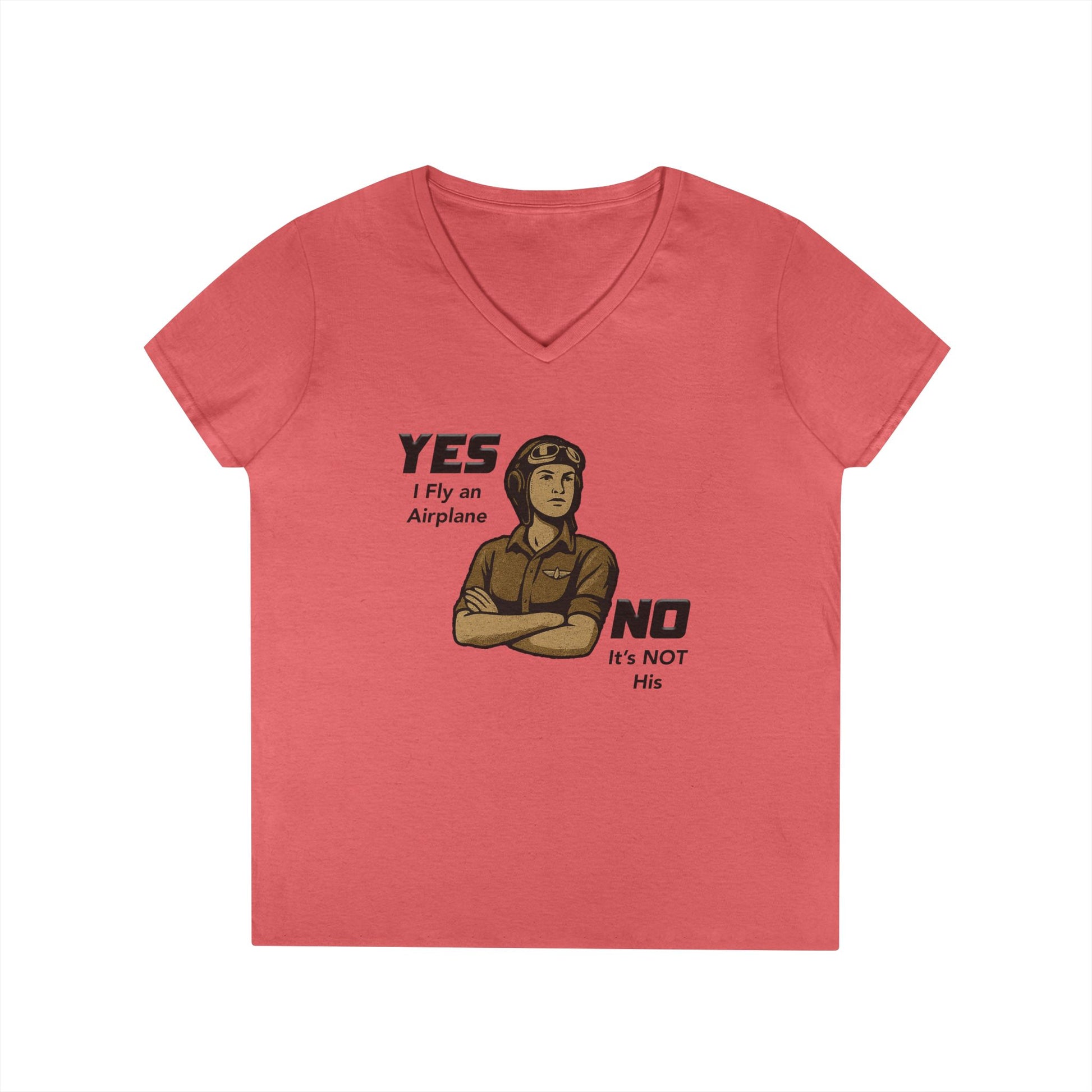 Yes I Fly an Airplane, No its not His - Ladies V-Neck