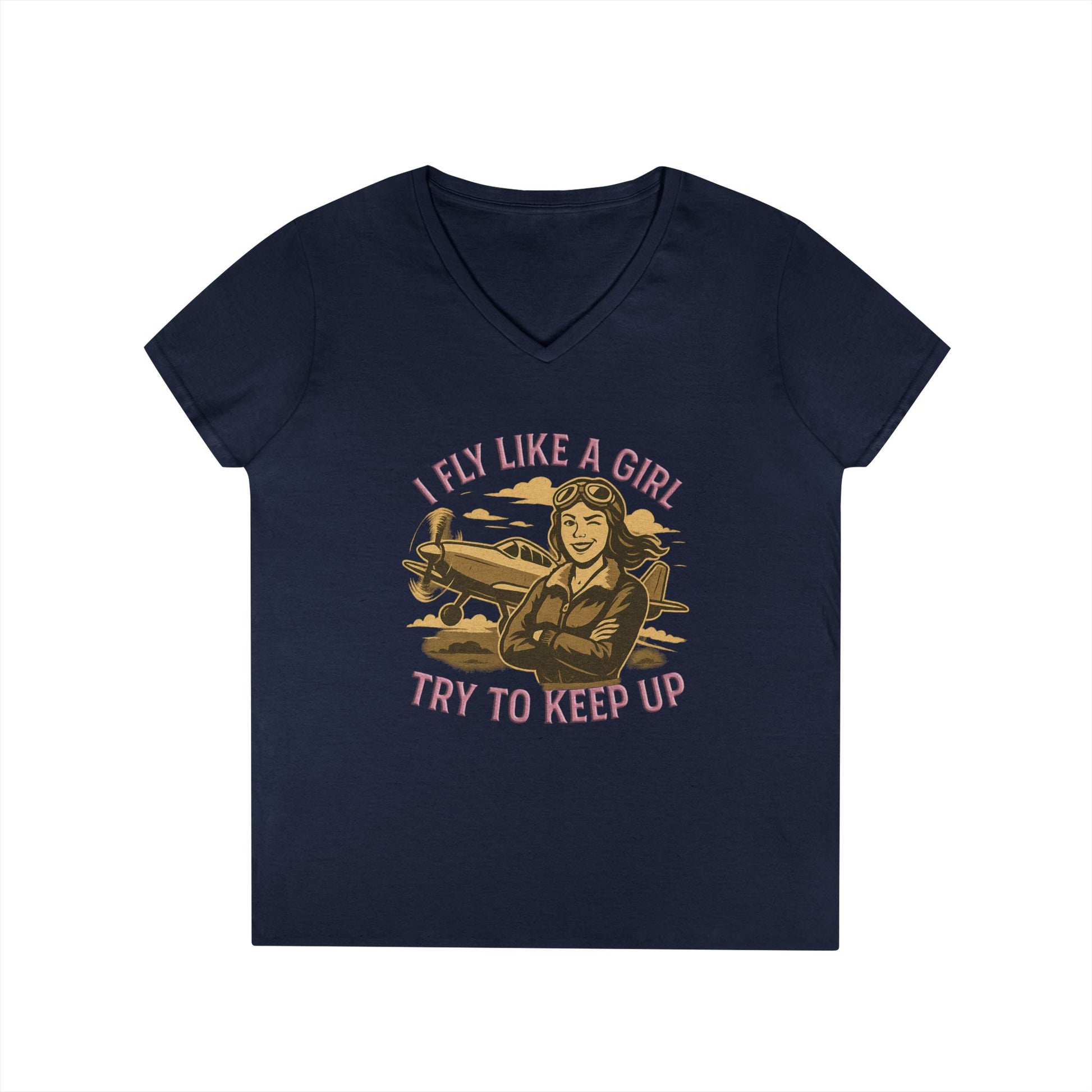 I Fly Like a Girl. Try to Keep Up - Ladies V-Neck
