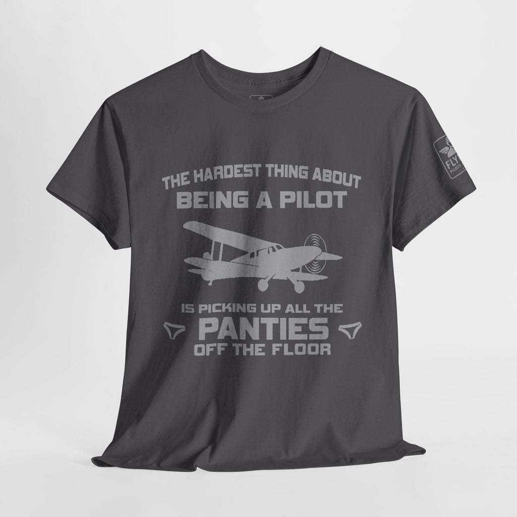 The hardest thing about being a pilot... - T-Shirt