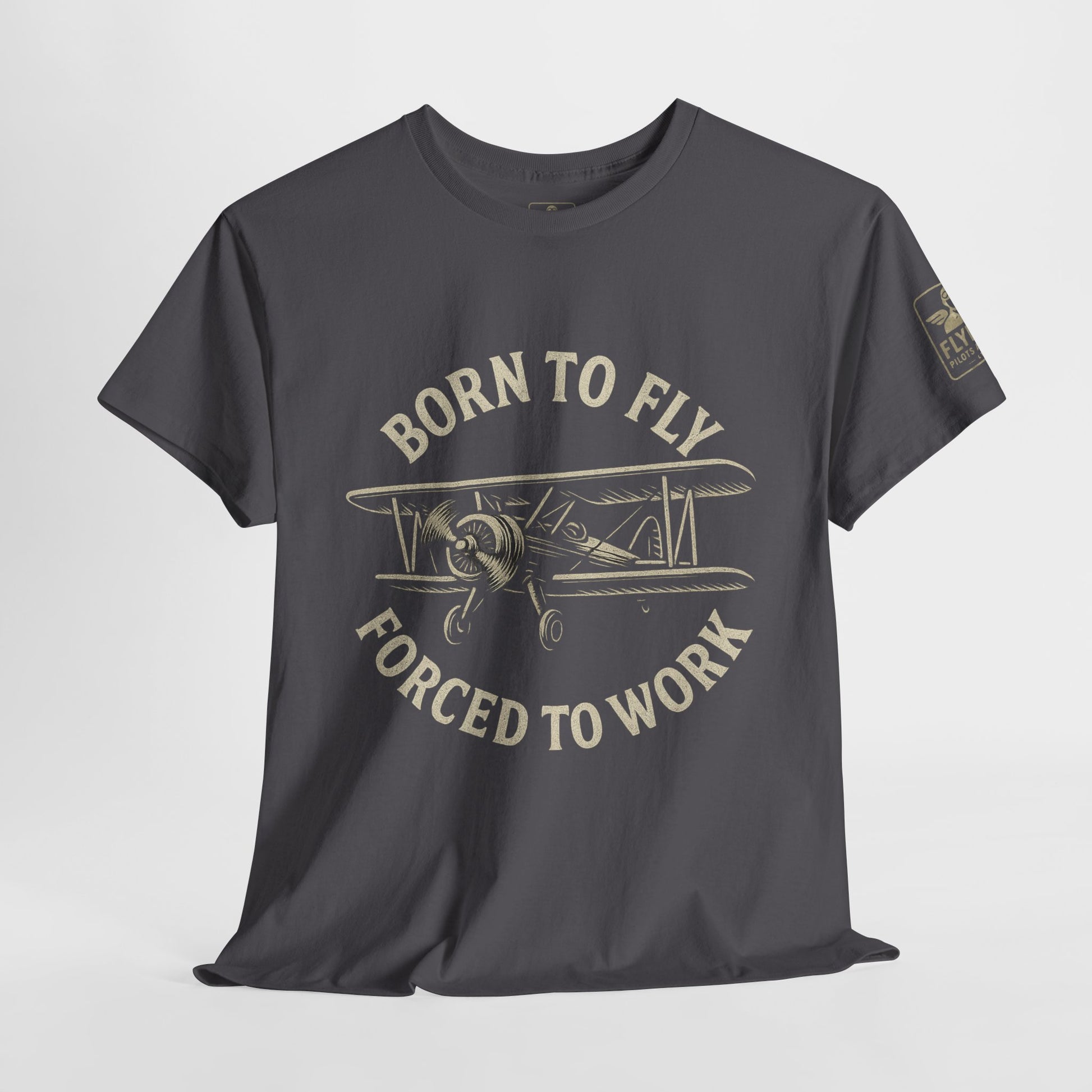 Born to fly, Forced to Work - Tee Shirt