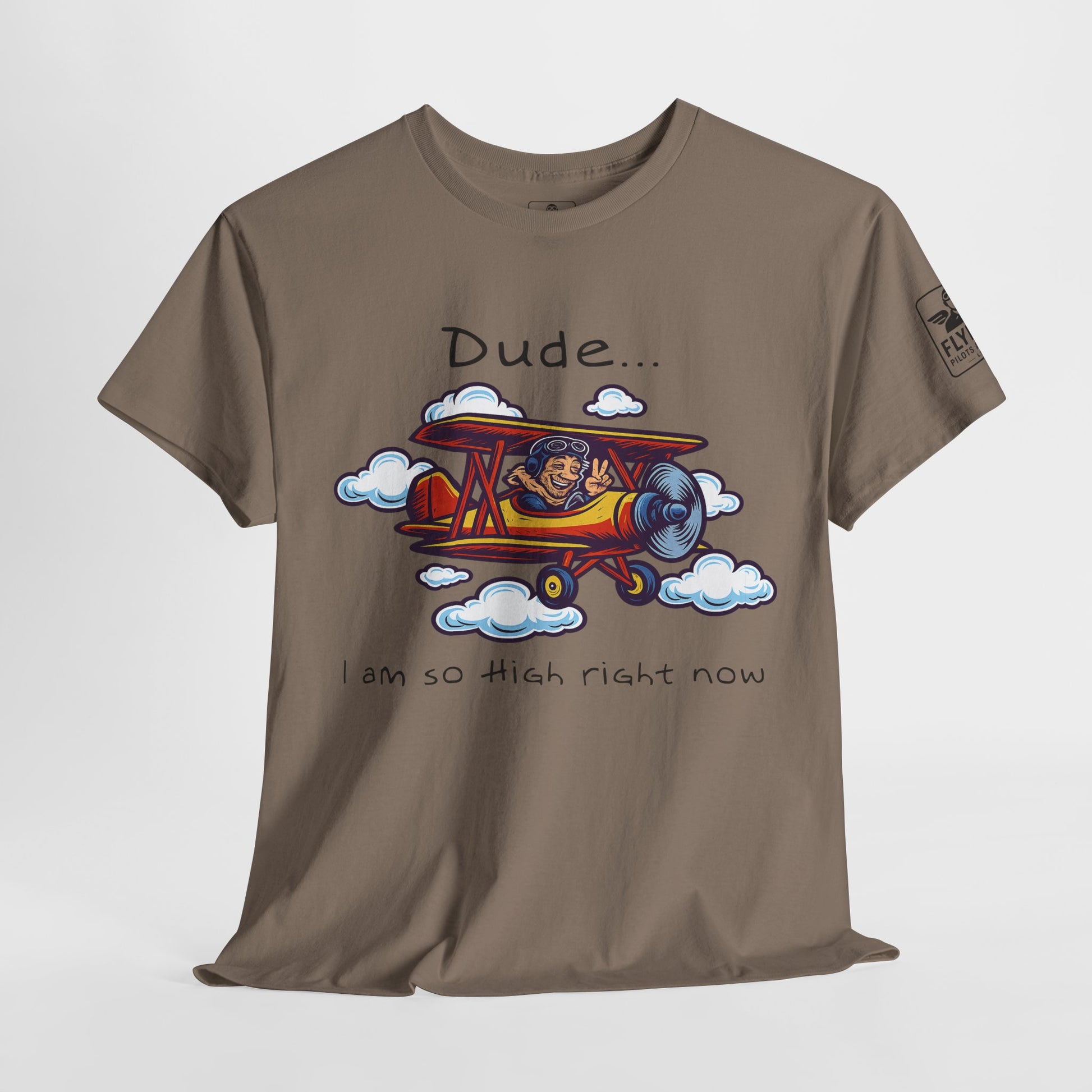 Dude... Im So High Right Now - T-Shirt