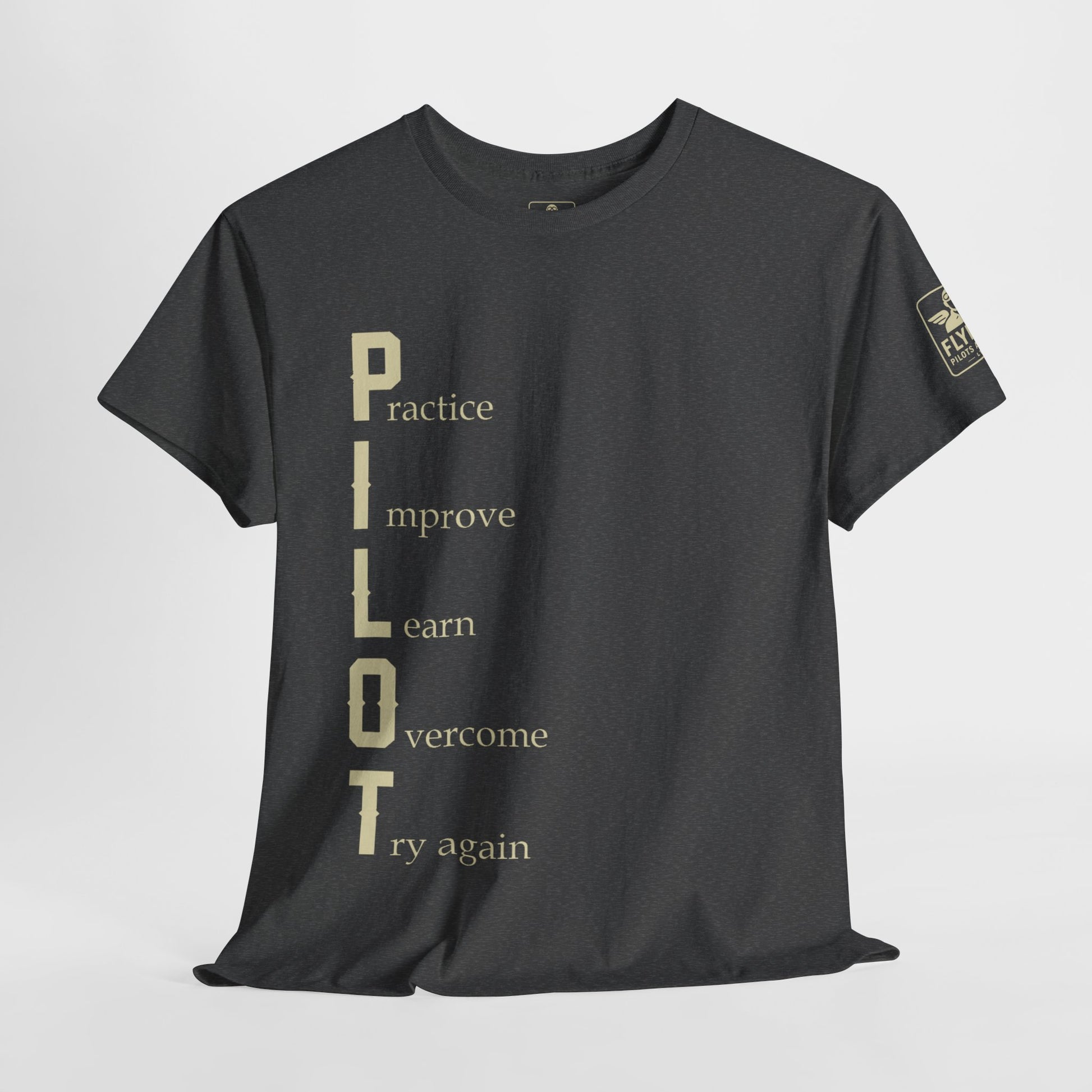 PILOT Acronym Tee – Practice. Improve. Learn. Overcome. Try Again. - T-Shirt