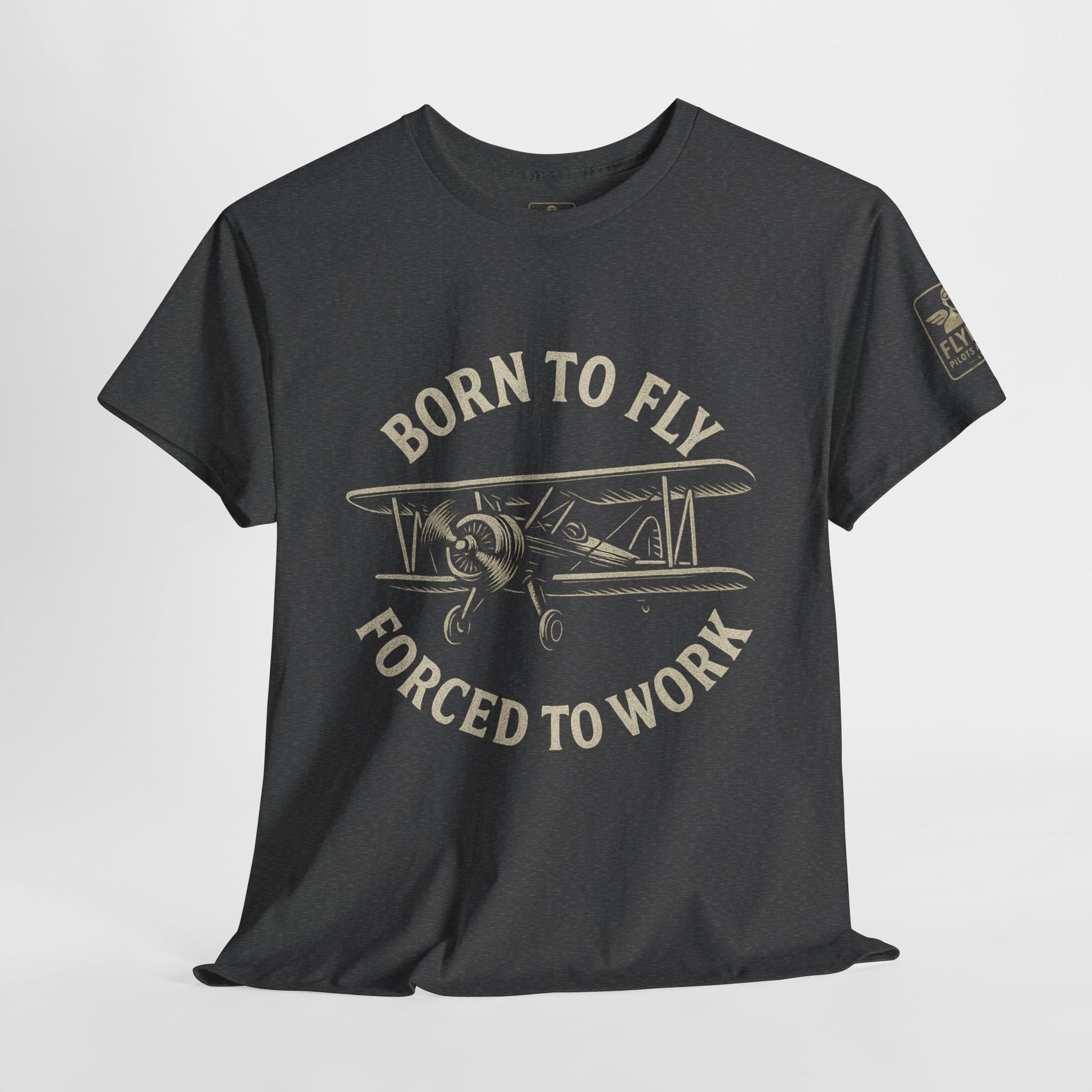 Born to fly, Forced to Work - Tee Shirt