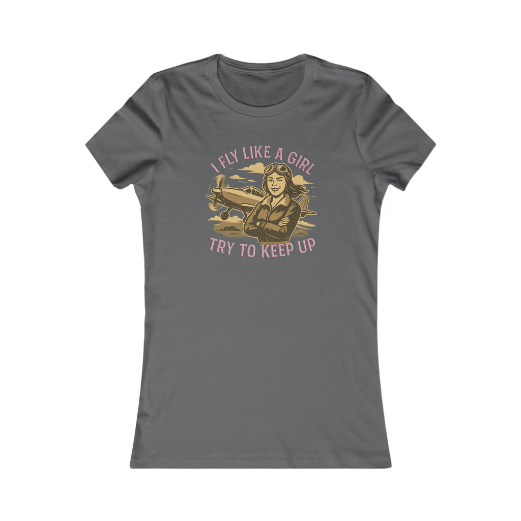 I Fly Like a Girl, Try to Keep Up - Ladies Crew Neck